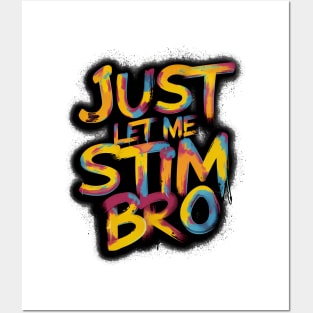 Just Let Me Stim Bro, Graffiti Design Posters and Art